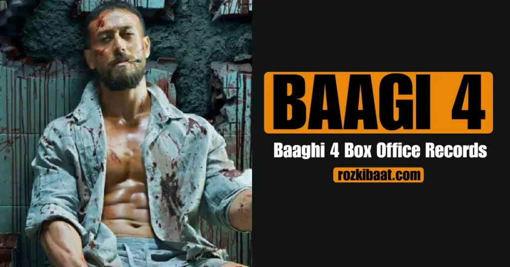 Baaghi 4 Box Office Records