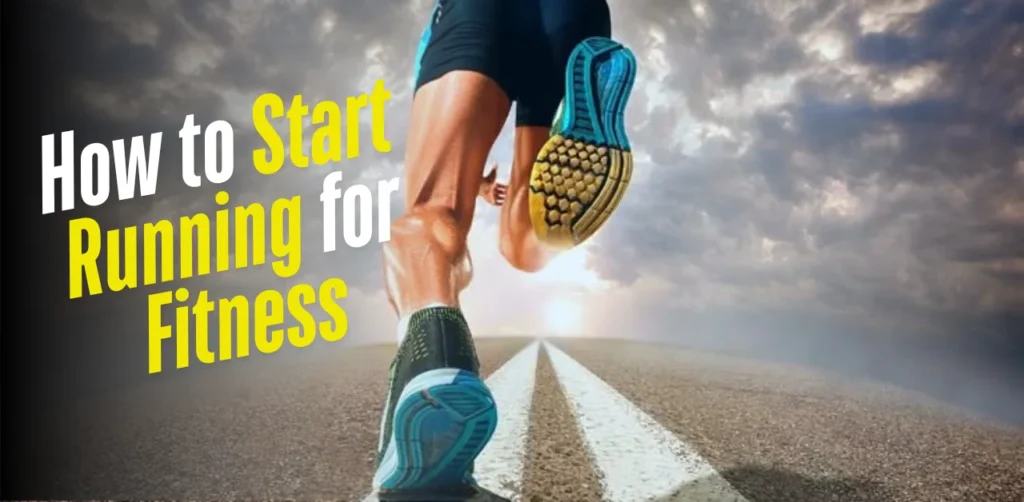 How to Start Running for Fitness
