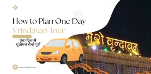 How to Plan One Day Vrindavan Tour
